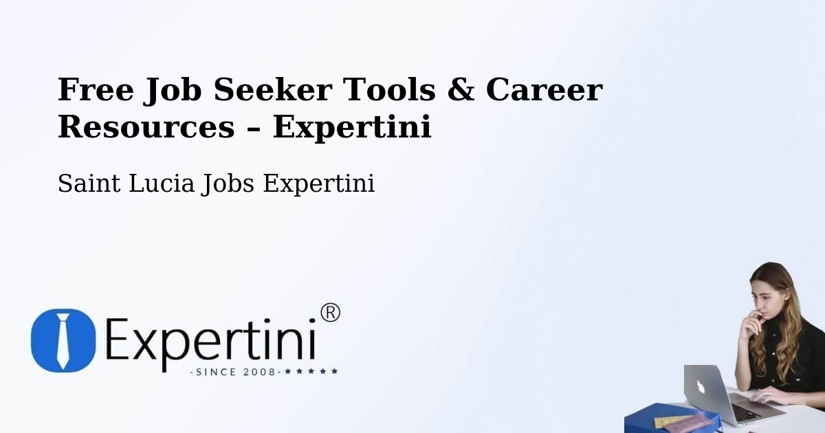 Free Job Seeker Tools & Career Resources – Beane Field - Beane Field, Saint Lucia Jobs Expertini