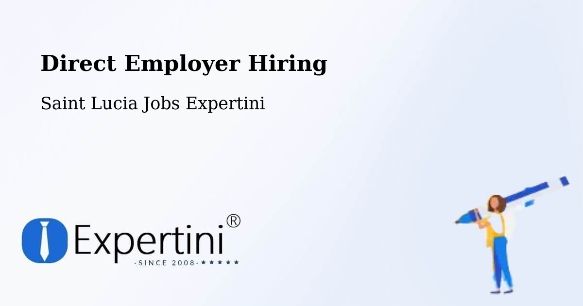 Direct Employer Hiring Model – Beane Field - Saint Lucia Jobs Expertini