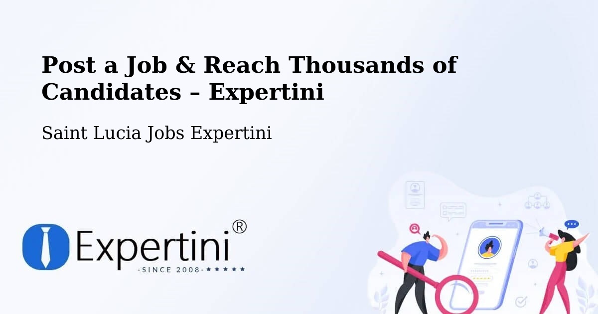Post a Job in Beane Field – Hire the Right Talent - Beane Field, Saint Lucia Jobs Expertini