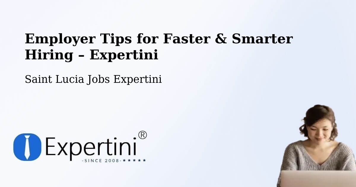 Employer Tips for Hiring & Recruitment – Beane Field - Beane Field, Saint Lucia Jobs Expertini