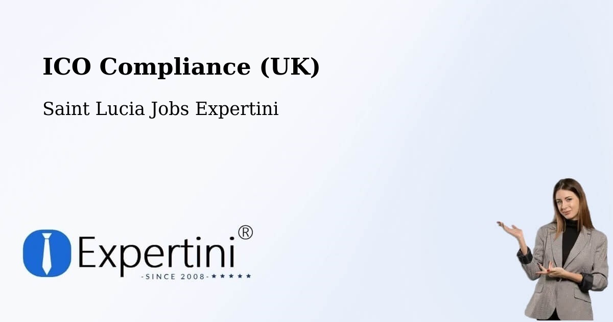 UK Data Protection & ICO Compliance – Beane Field - Saint Lucia Jobs Expertini