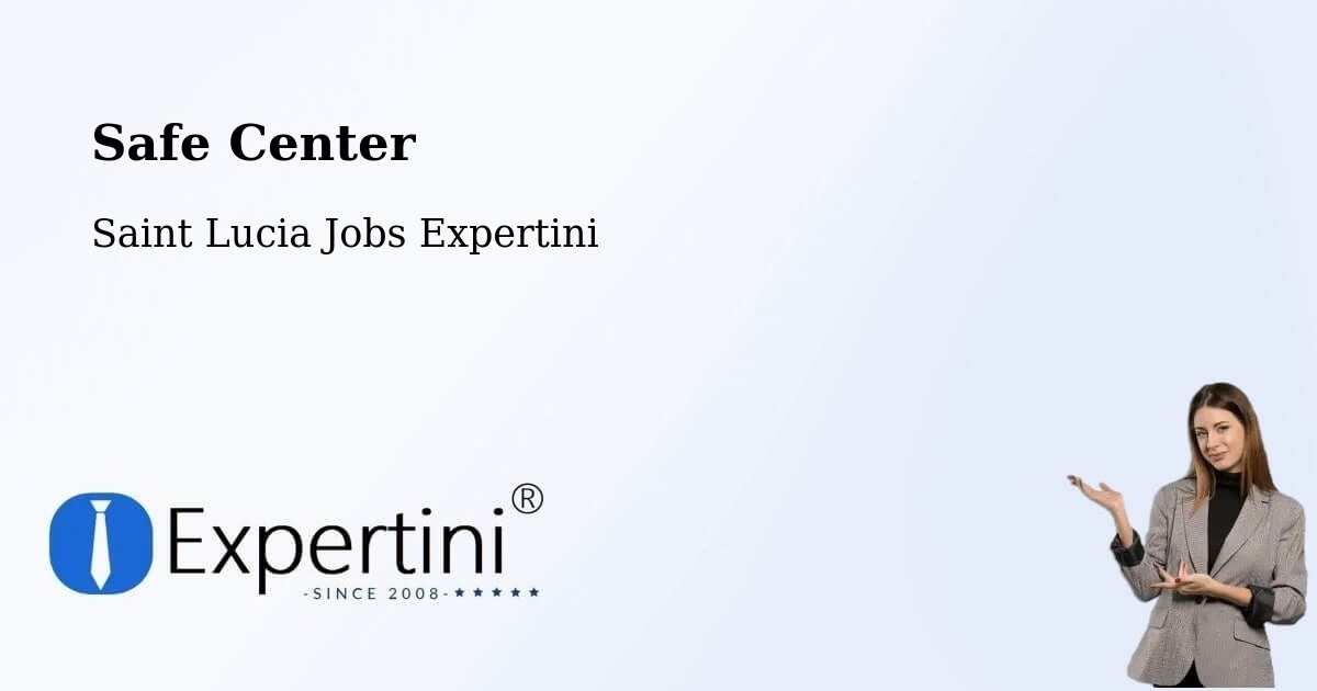 Safety Center – Beane Field - Saint Lucia Jobs Expertini